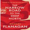 The Narrow Road To the Deep North by Richard Flanagan Paperback Book 9780099593584