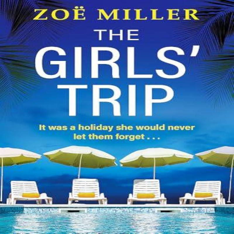 The Girls Trip by Zoe Miller Paperback Book 9781399726627