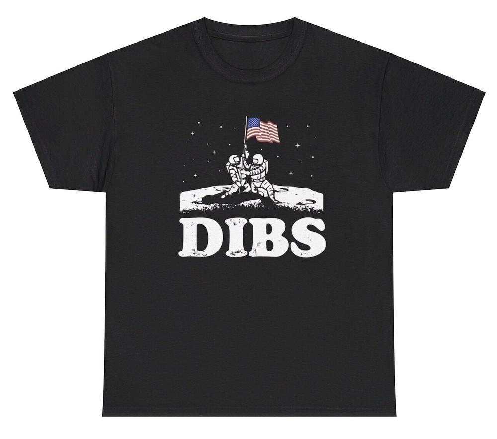DIBS America Moon Landing TShirt Funny Oddly Specific Cringe Gen Z Offensive Tee Unisex T-Shirt M