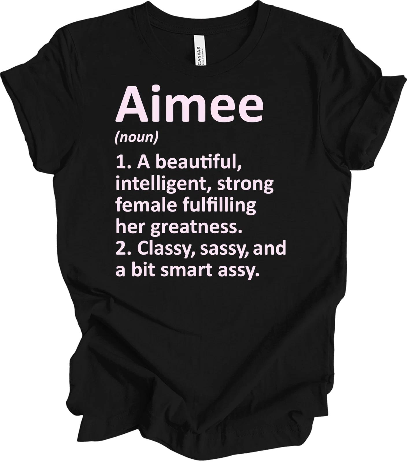 Aimee Definition Funny Personalized Name Gift T shirt XL