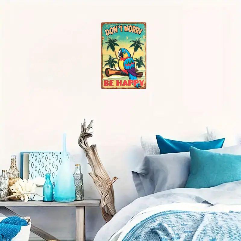 1pc Tropical Parrot "Don't Worry Be Happy" Metal Wall Art Sign - Durable Iron Poster for Home, Garden, Bar, Cafe, Garage Decor