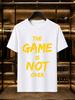 2026 New Arrival 100 Cotton Tshirt Brush Font The Game Is Not Over Inspirational Letter Print Crew Neck Casual Short Sleeve