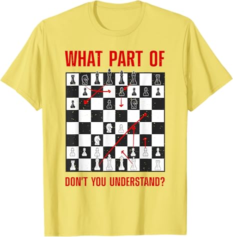 Cool Chess Novelty Unisex Kids Board Game Chess Player TShirt Best Chess Gift Idea with What Part of Dont You Understand Tees