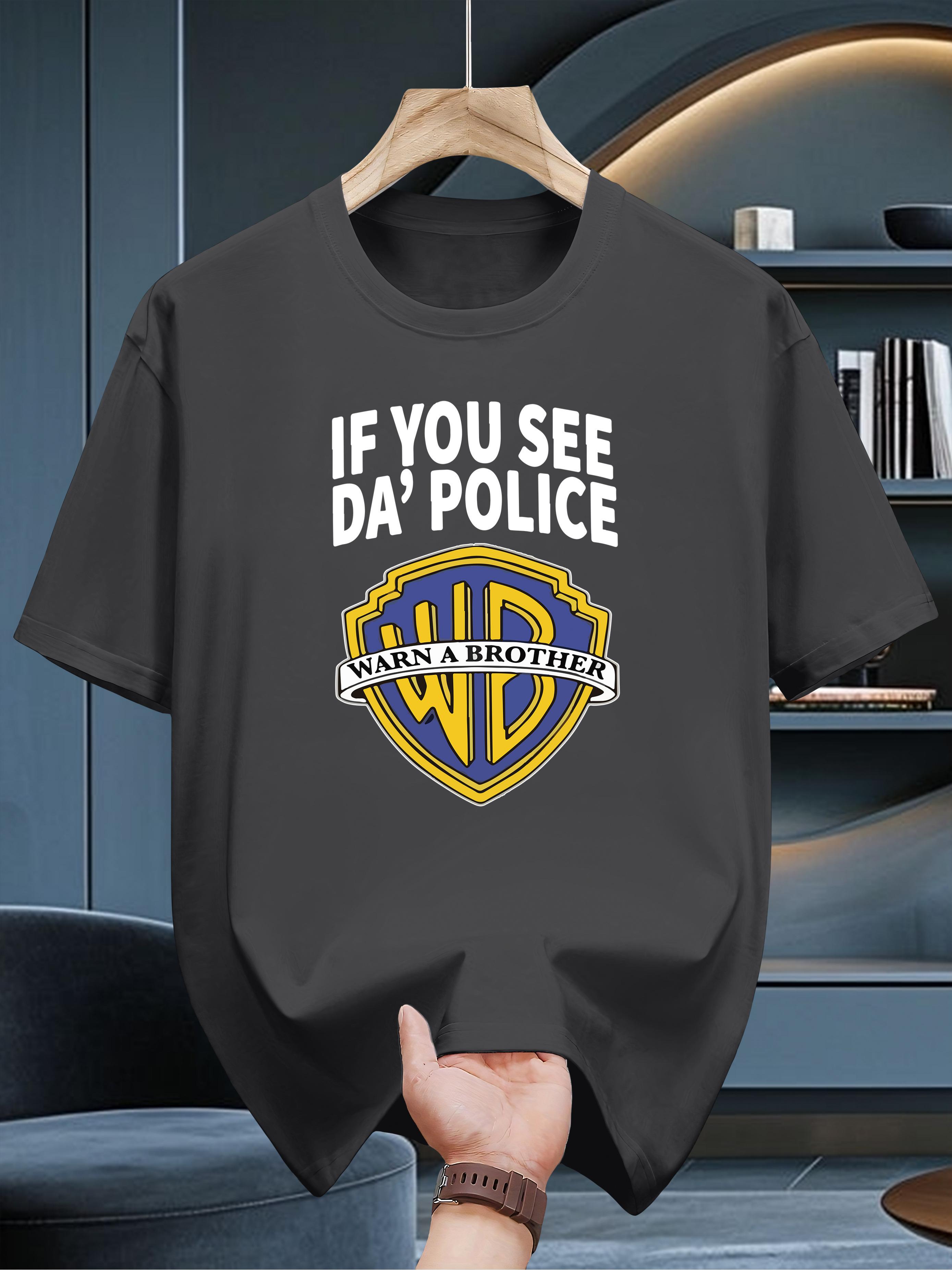 Navy BlueT-shirt - IF YOU SEE DA POLICE Humorous Graphic S