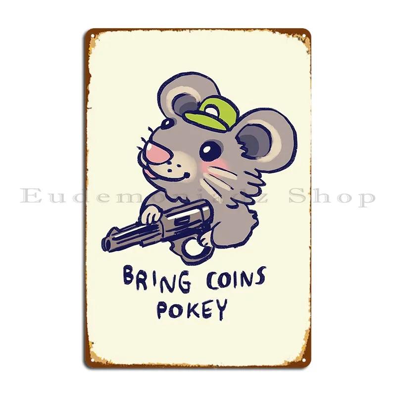 I Draw Gun Hat Mouse Says Bring Coins Pokey Stardew Valley Ransroom Metal Sign Designing Classic Cinema Garage Tin Sign Poster