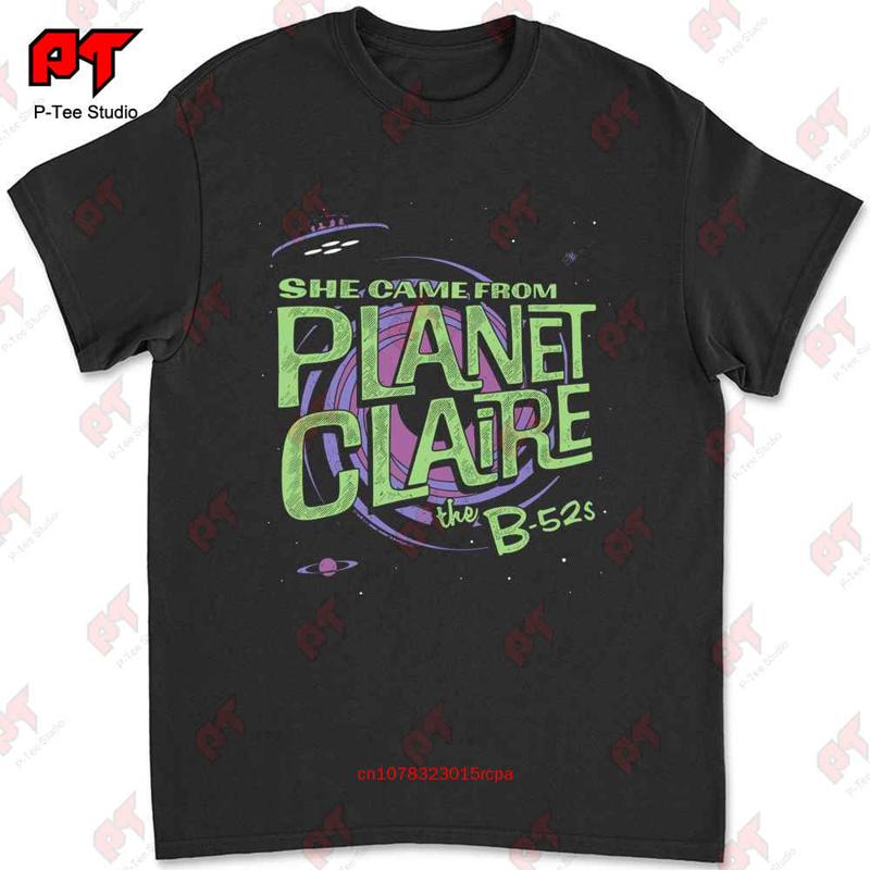 She Came From Planet Claire B 52s T Shirt Dgnv