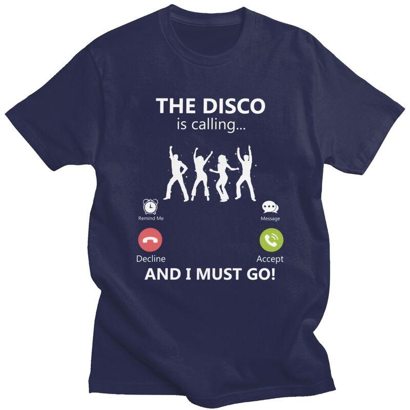 

The Disco Is Calling T Shirts Men Pure Cotton Tees Valentines Day Gift Dance Music Dancing Gift Tshirts Short Sleeve Tshirt 4XL