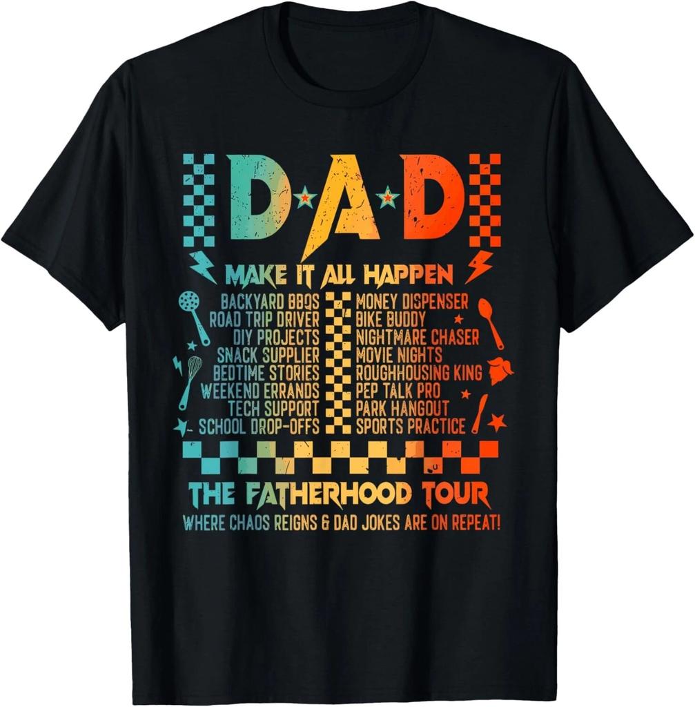 Dad Makes It All Happen Fatherhood Tour Gift Unisex T-Shirt