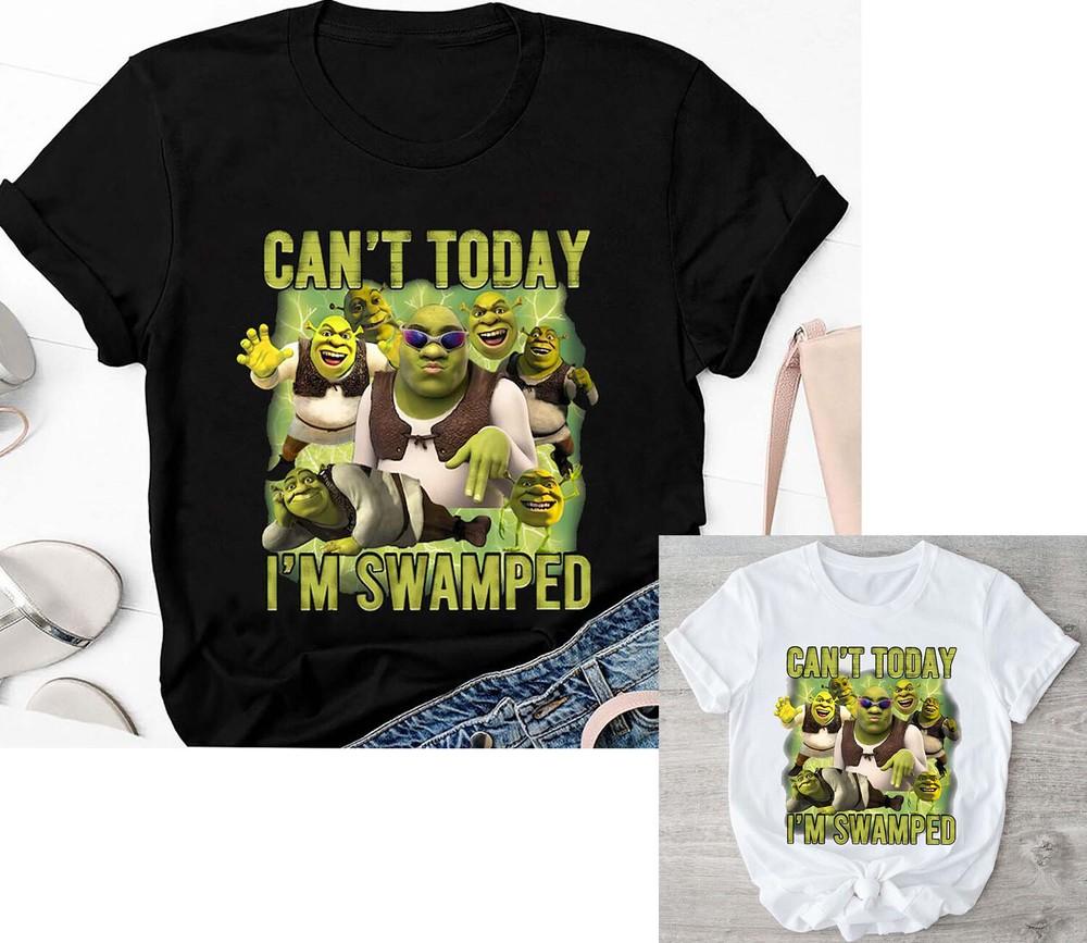 Can t Today I m Swamped Shirt Shrek Funny Trending Shirt Fiona and Shrek Shirt Unisex T-Shirt S
