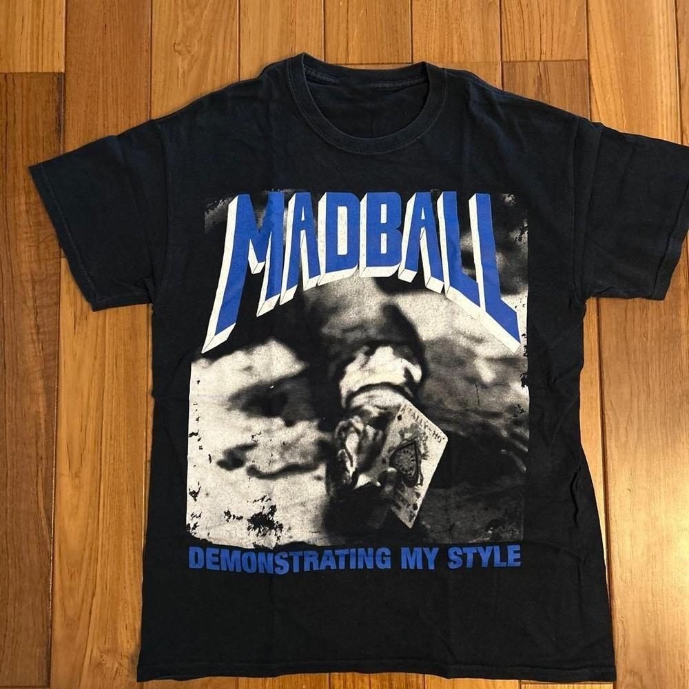 Madball Band Demonstrating My Style Black S5XL  Shirt HL069 Unisex T-Shirt XXXXL