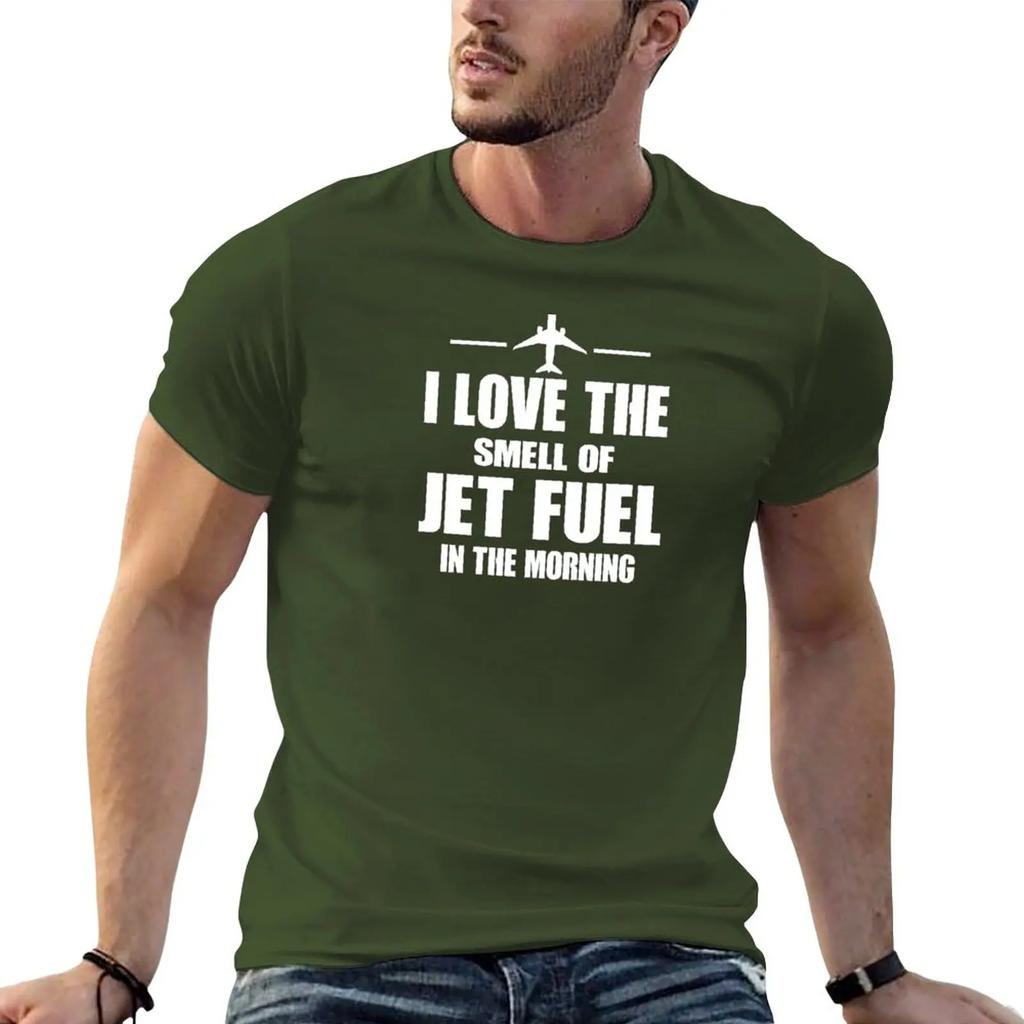 New I Love The Smell Of Jet Fuel In The Morning T-Shirt T-shirt short t shirt man plain white t shirts men
