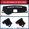 for JAC Refine JS2 Sei 2 iEV6S T40 2015~ Dashboard Cover Dash Mat Pad Sunshade Cushion Sunshield Nonslip Parasol Accessories