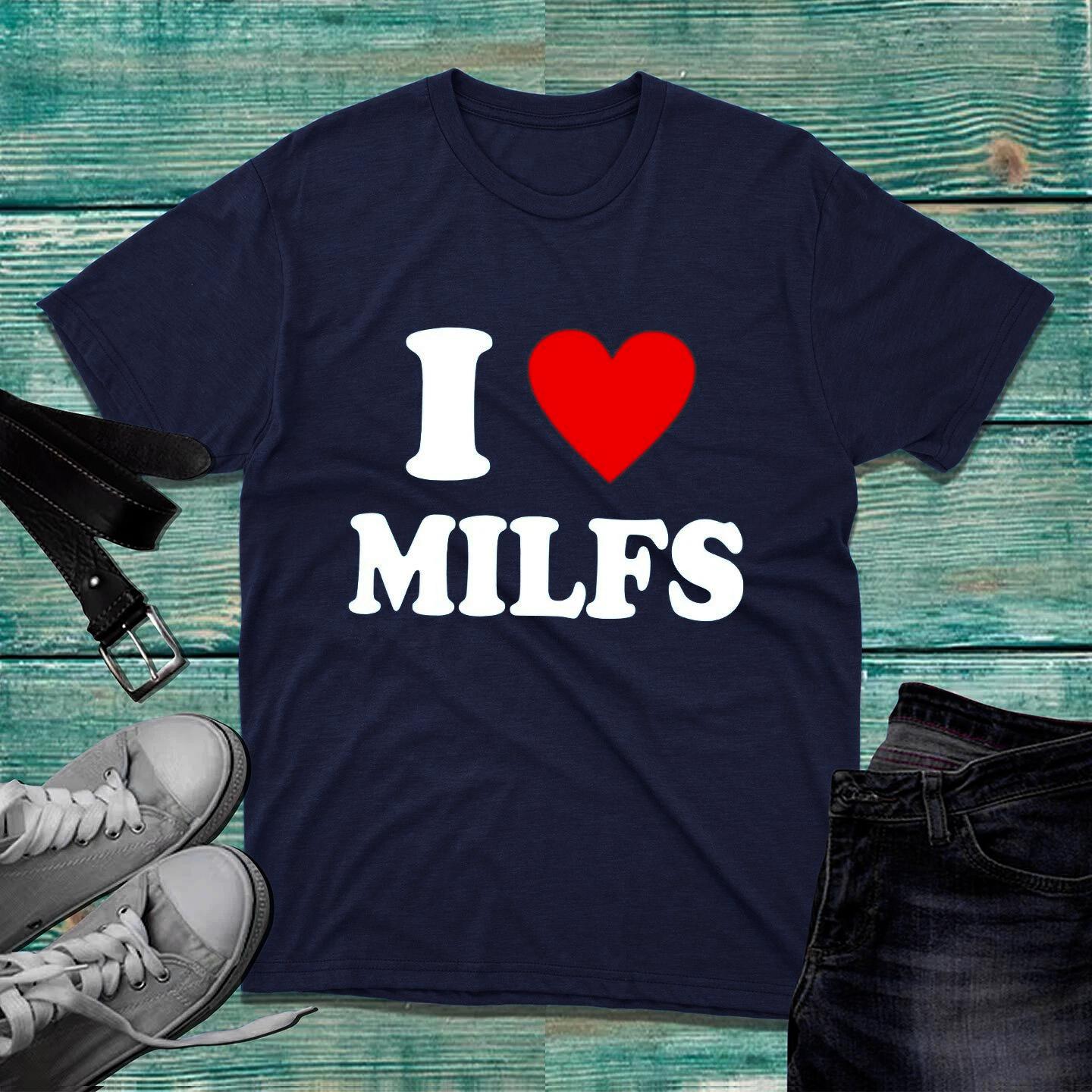 

I LOVE MILFS T shirt Streetwear Oversized Casual Men s Women Clothing Harajuku O-Neck Short Sleeve Vintage summer top tee unisex 4XL