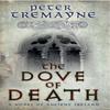 The Dove of Death Sister Fidelma Mysteries Book 20 by Peter Tremayne Paperback Book 9780755357628