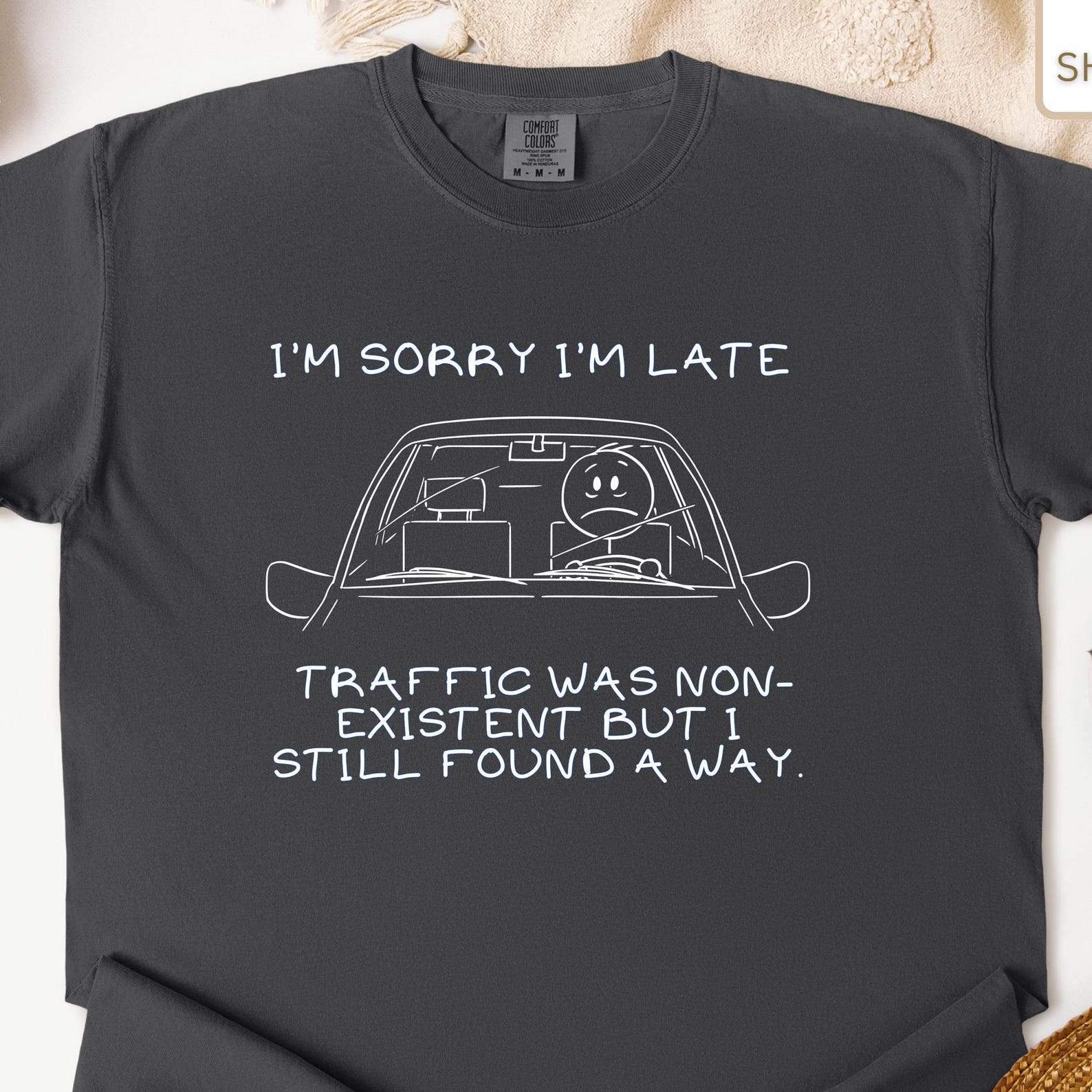 Funny Sorry I m Late T-Shirt: Sarcastic Traffic Humor, Comfort Colors Tee 4XL