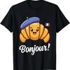 Croissant French Saying Quote France Baking Breakfast Funny Tshirt