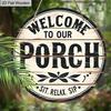 Welcome To Our Porch Rustic Wooden Sign, Round Front Door Decor, Farmhouse Porch Wall Hanging - Ideal for Outdoor Relaxation Spaces