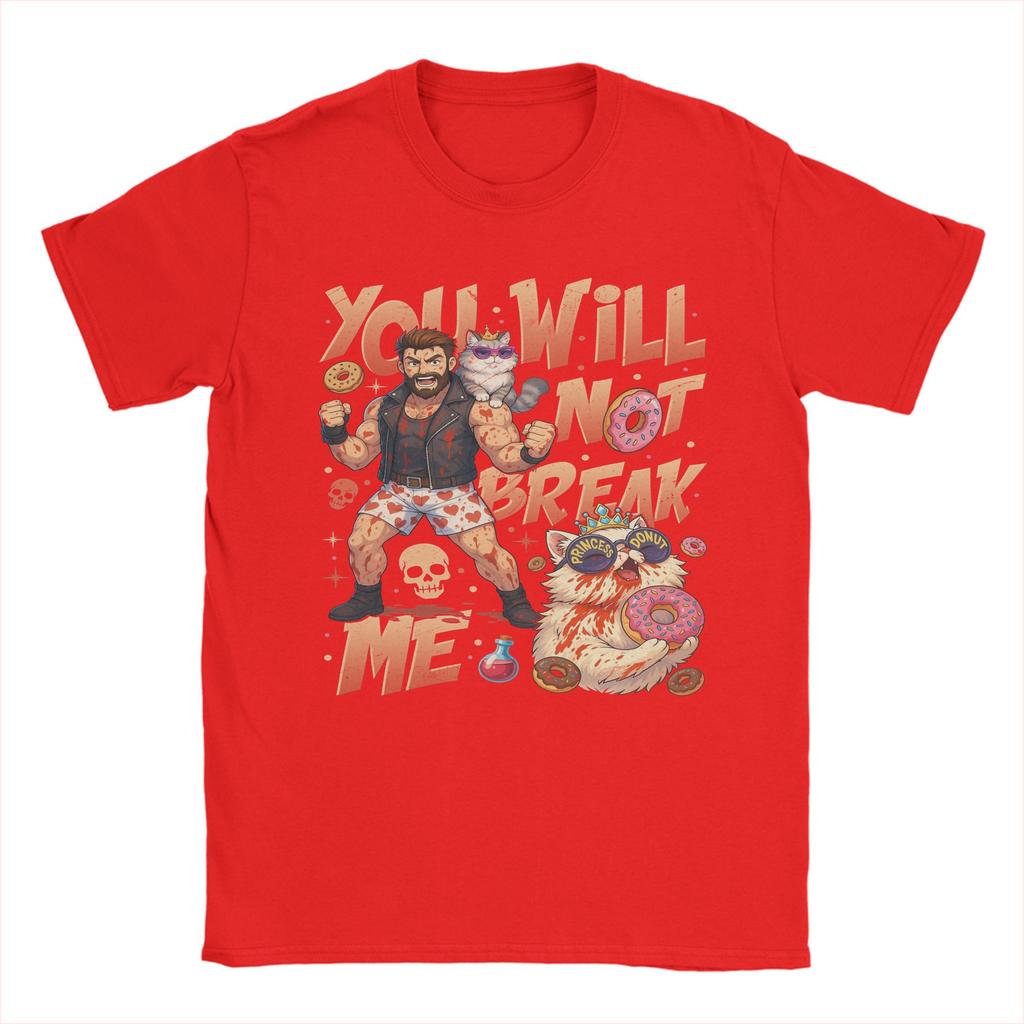 You Will Not Break Me Princess Donut Dungeon Crawler Carl TShirt for Men Leisure Pure Cotton Tees T Shirt Gift Idea Tops