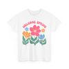 Welcome Spring Shirt | Floral Pattern T-Shirt | Colorful Spring & Nature Tee