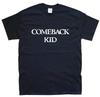 COMEBACK KID TSHIRT All sizes S M L XL XXL colours Black White