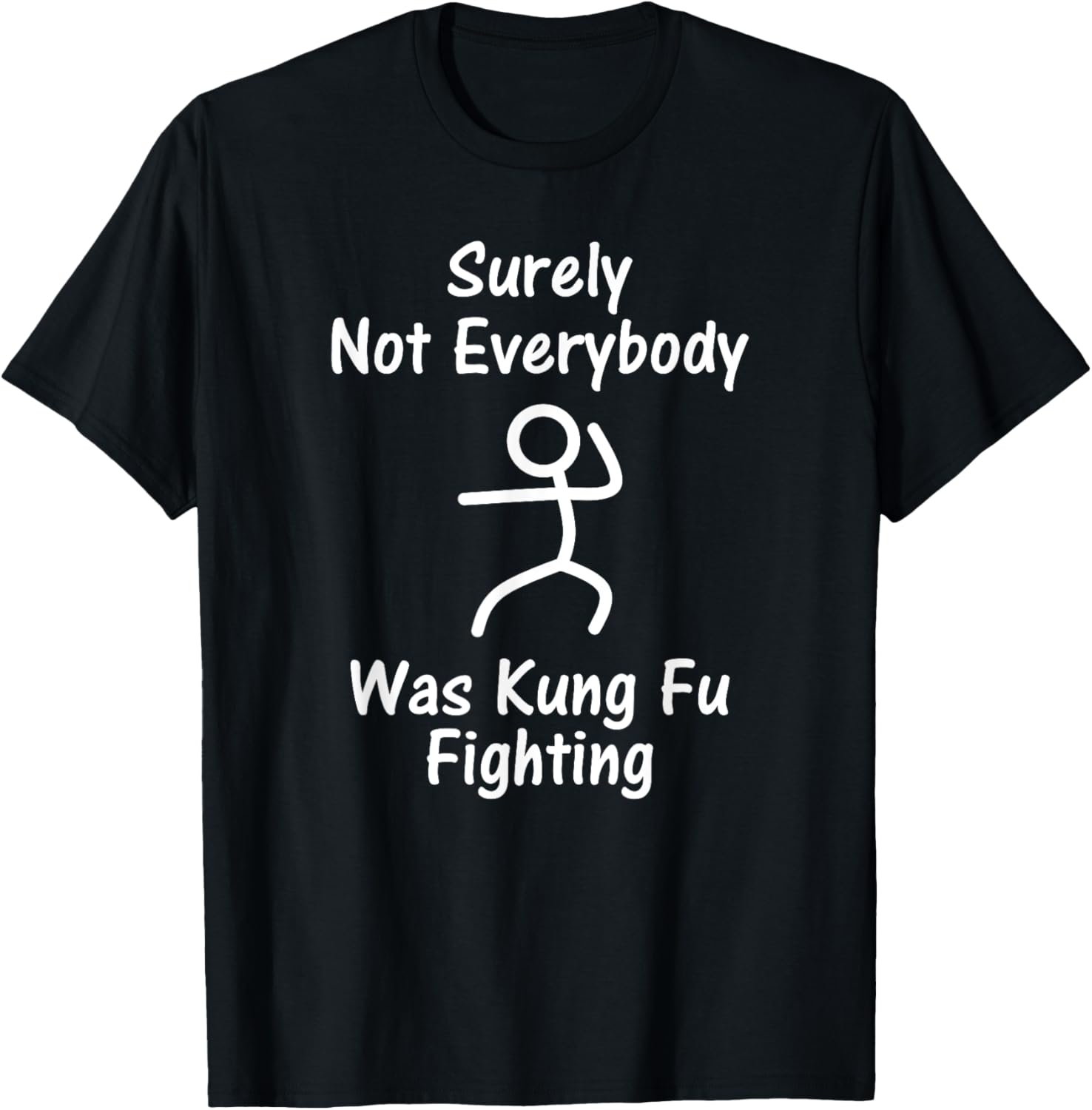 Surely Not Everybody was Kung Fu Fighting - Stick Man T-Shirt S разноцветный
