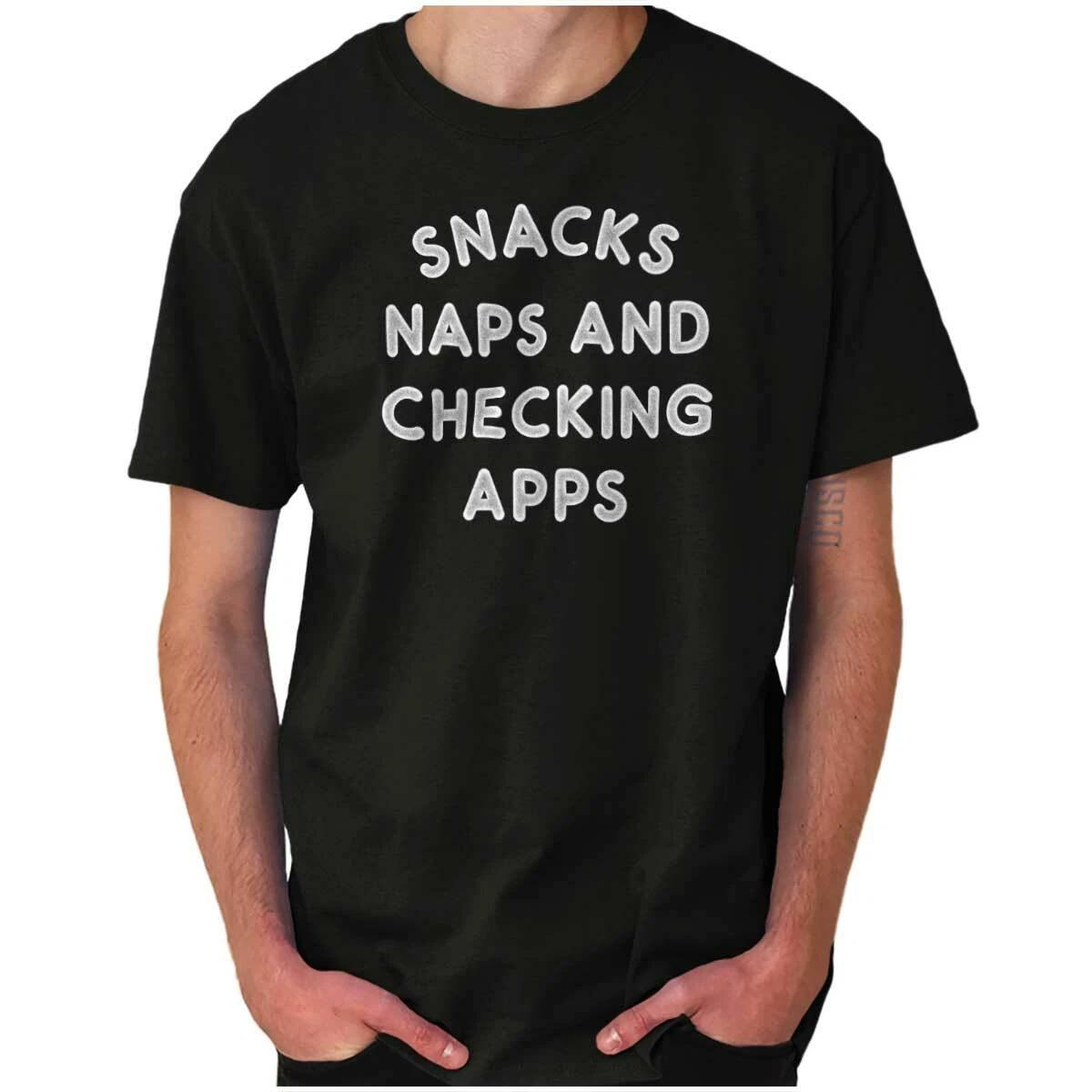 Snacks Naps Checking Apps Lazy Weekend Vibes Womens or Mens Crewneck T Shirt Tee XL