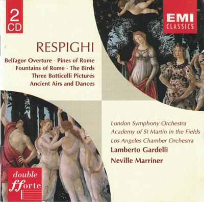 CD OTTORINO RESPIGHI  THE LONDON SYMP  Belfagor Overture  Pines Of Rome  72435693582256 EMI Classics 2000 Europe Classical Used