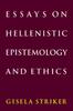 The Essays On Hellenistic Epistemology and Ethics Book