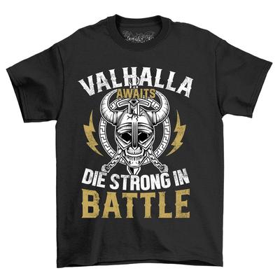 Walhalla wartet - Stirb stark im Kampf - Nordisches Wikinger-T-Shirt, 100% Baumwolle, Lustig