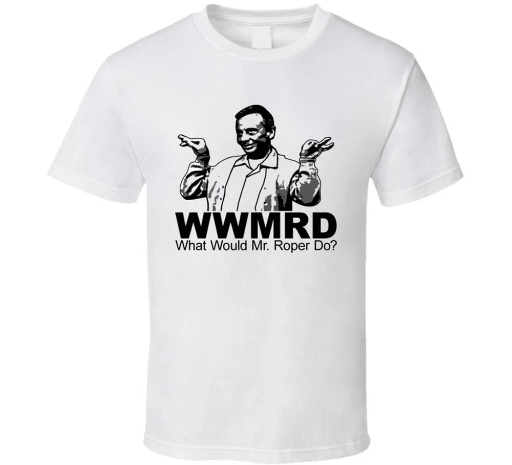 What Would Mr Roper Do Threes Company T Shirt S