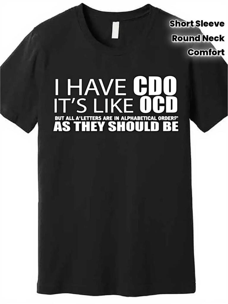 Black Funny Ocd Alphabetical Order Text Print Round Neck Short Sleeve T Shirt For Unisex Perfect Gift For Holidays And Casual Wear Plus Size