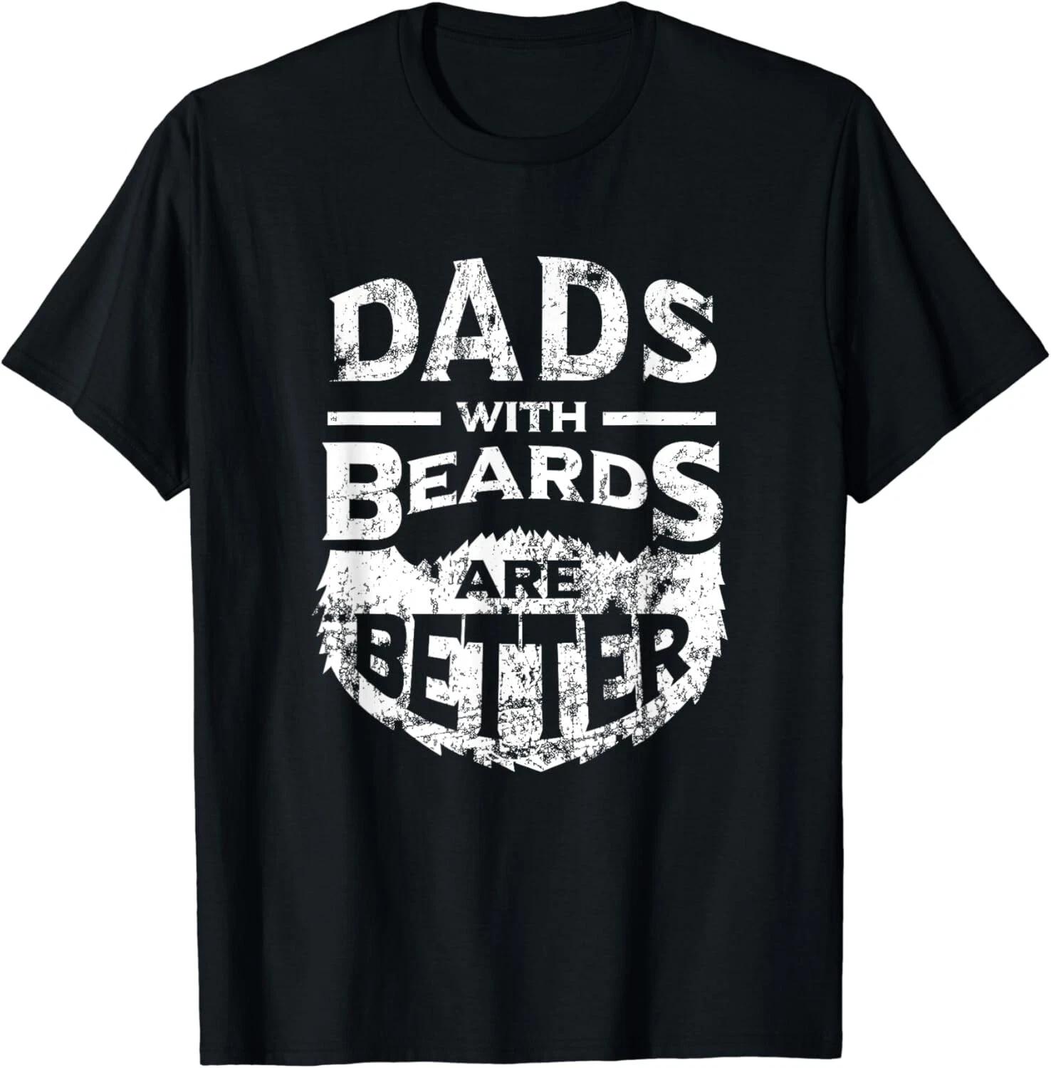 Dads with Beards are Better Distressed Gift Unisex T-Shirt L