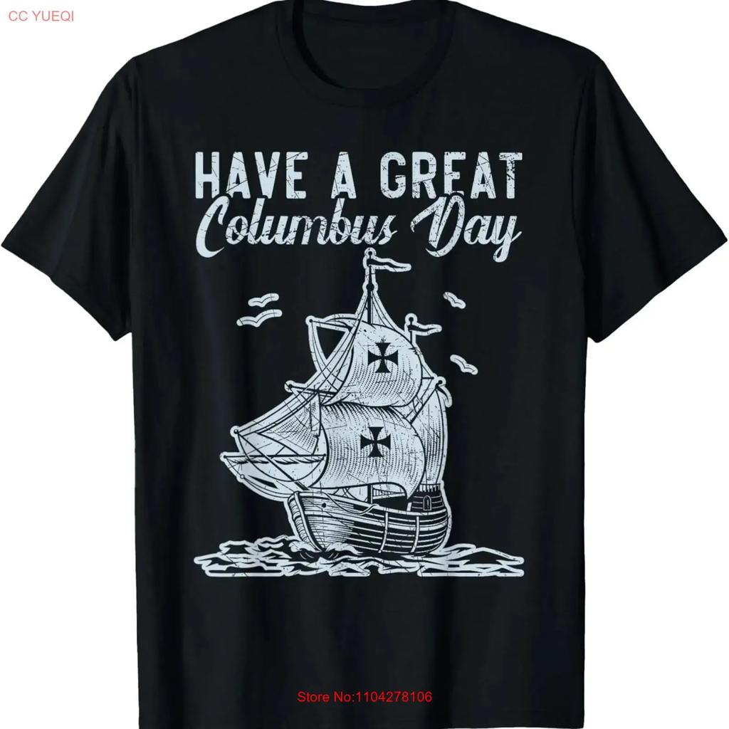 Have A Great Columbus Day Christopher Navigator T Shirt vintage Washed Soft Versatile homme Slightly Stylish Unisex streetwear