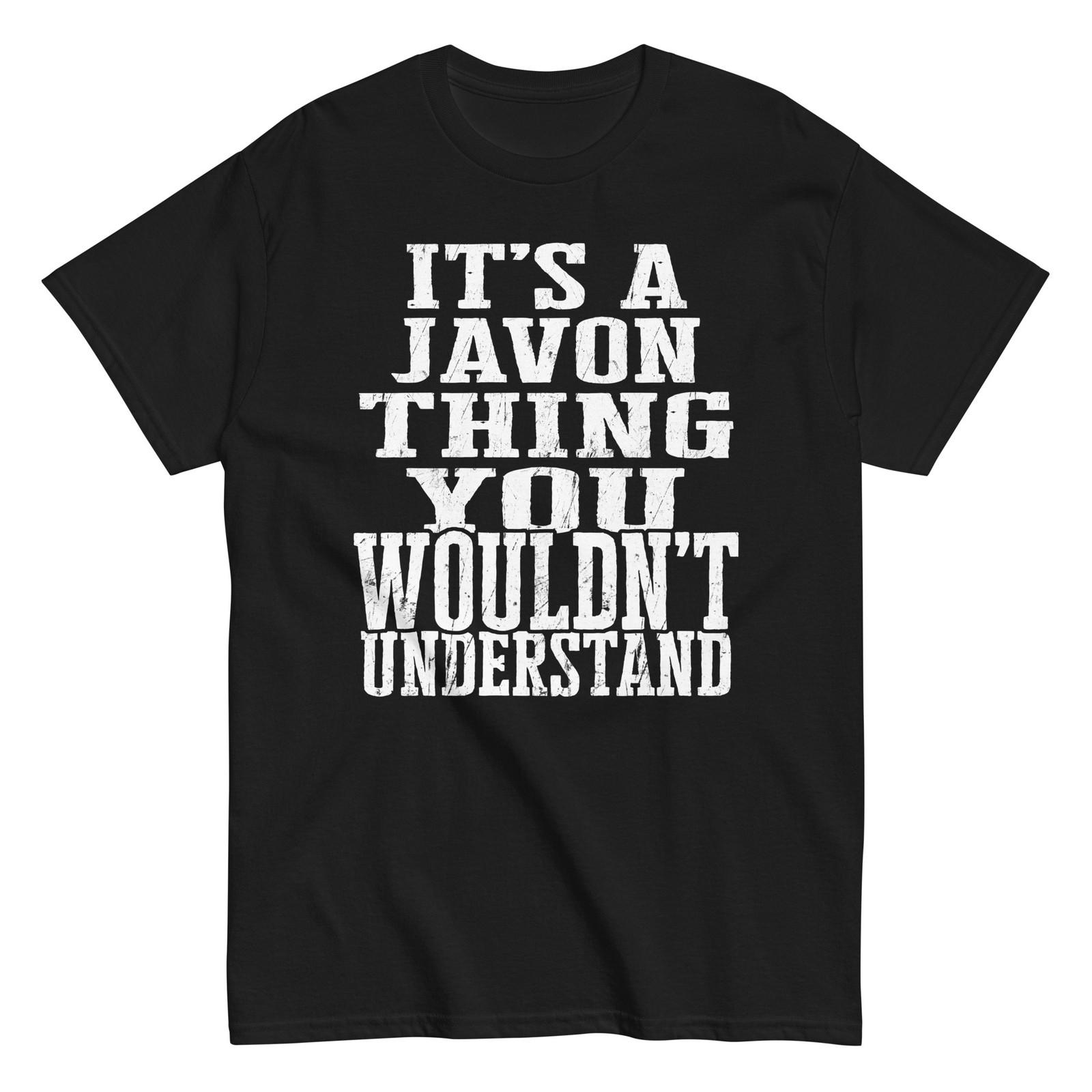 Its a Javon Thing Family Reunion First Last Squad Name T Shirt S