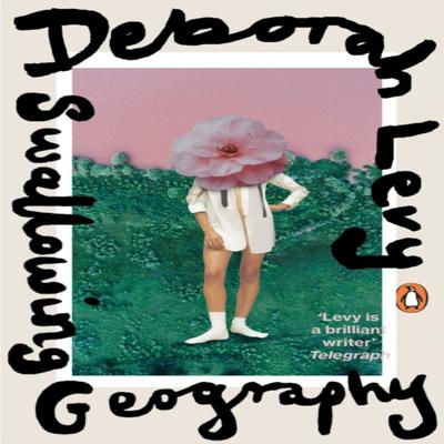 Swallowing Geography by Deborah Levy Paperback Book 9780241400203