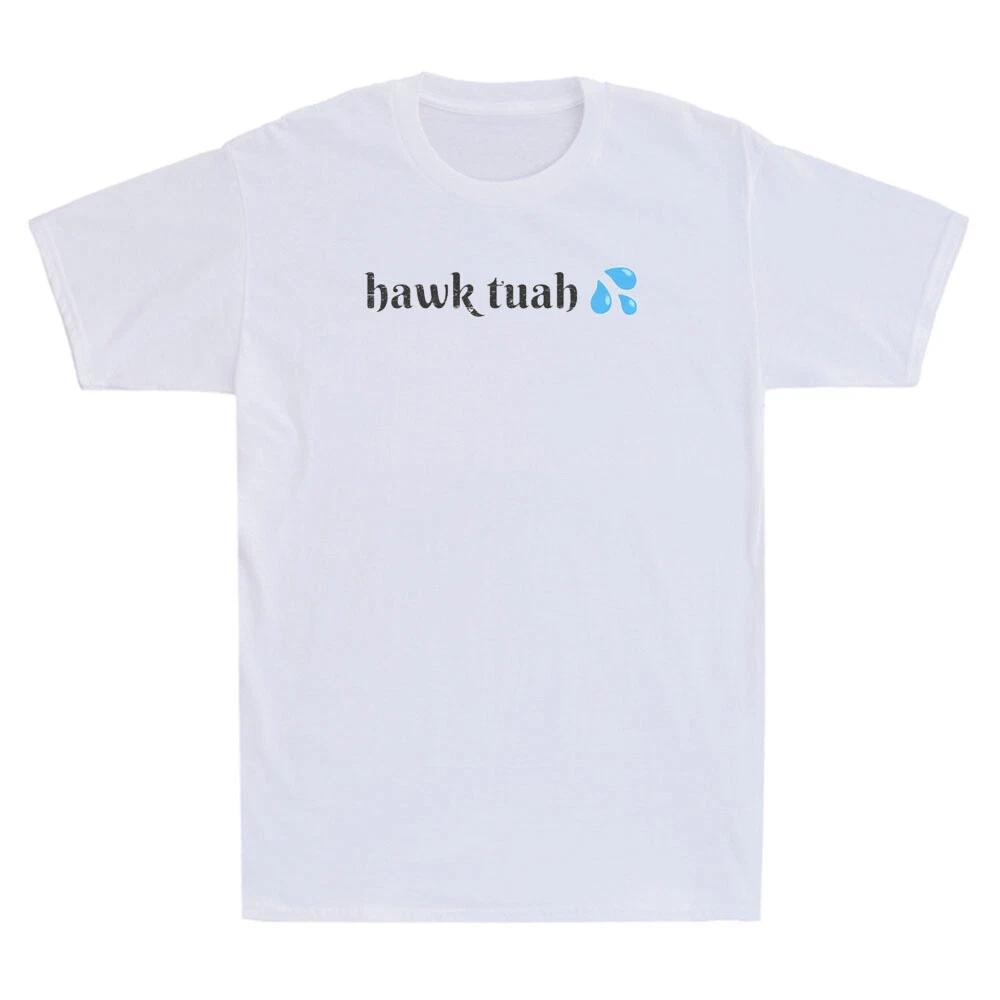 Men s and Women s T-shirts Hawk Tuah Funny Meme Humor Viral Girl Party Stag Hen Quote Vintage M