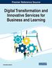 The Digital Transformation and Innovative Services for Business and Learning Book