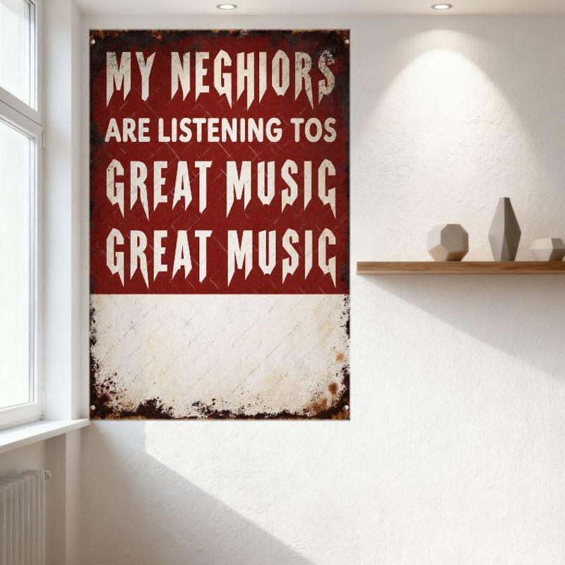 Placca Metallica Vintage 'I Miei Vicini Ascoltano Ottima Musica' Decorazione Murale Rustica Retrò con Estetica Tipografica Invecchiata per Mamma