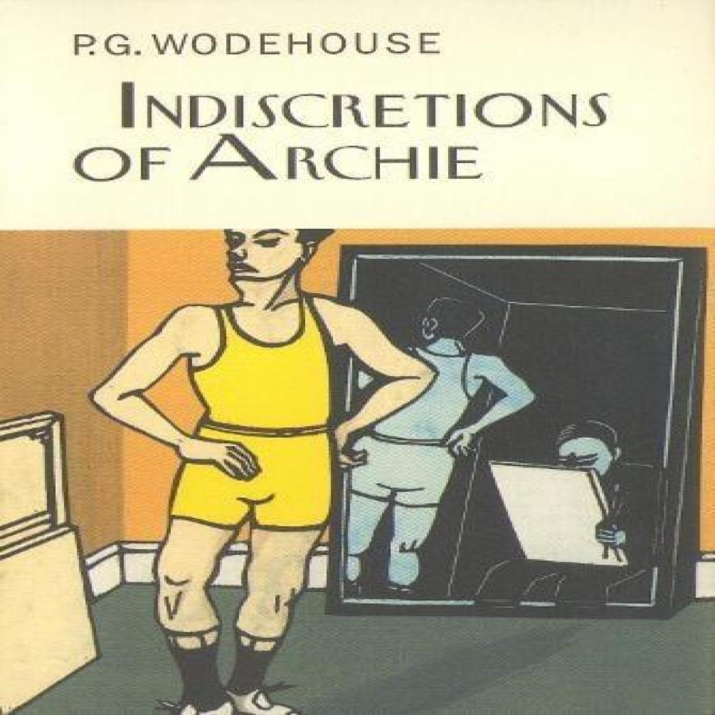 Indiscretions of Archie by P.G. Wodehouse Hardback Book 9781841591643
