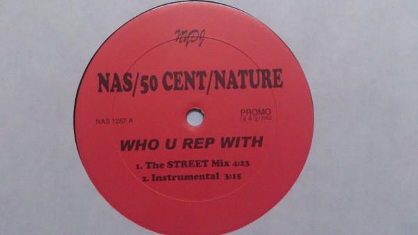 12inch Record NAS 50 CENT NATURE Who U Rep With NAS1287 New York DJ Ser 2002 US Rap HipHopRB Used