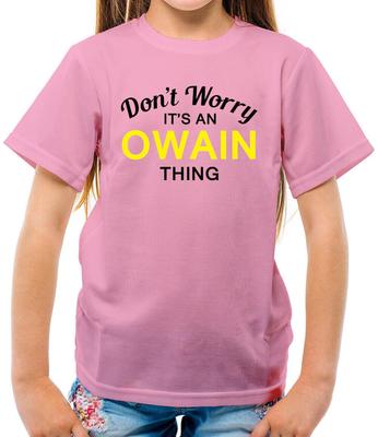 Don't Worry It's Un Owain Cosa T-Shirt - Surname Custom Family Name