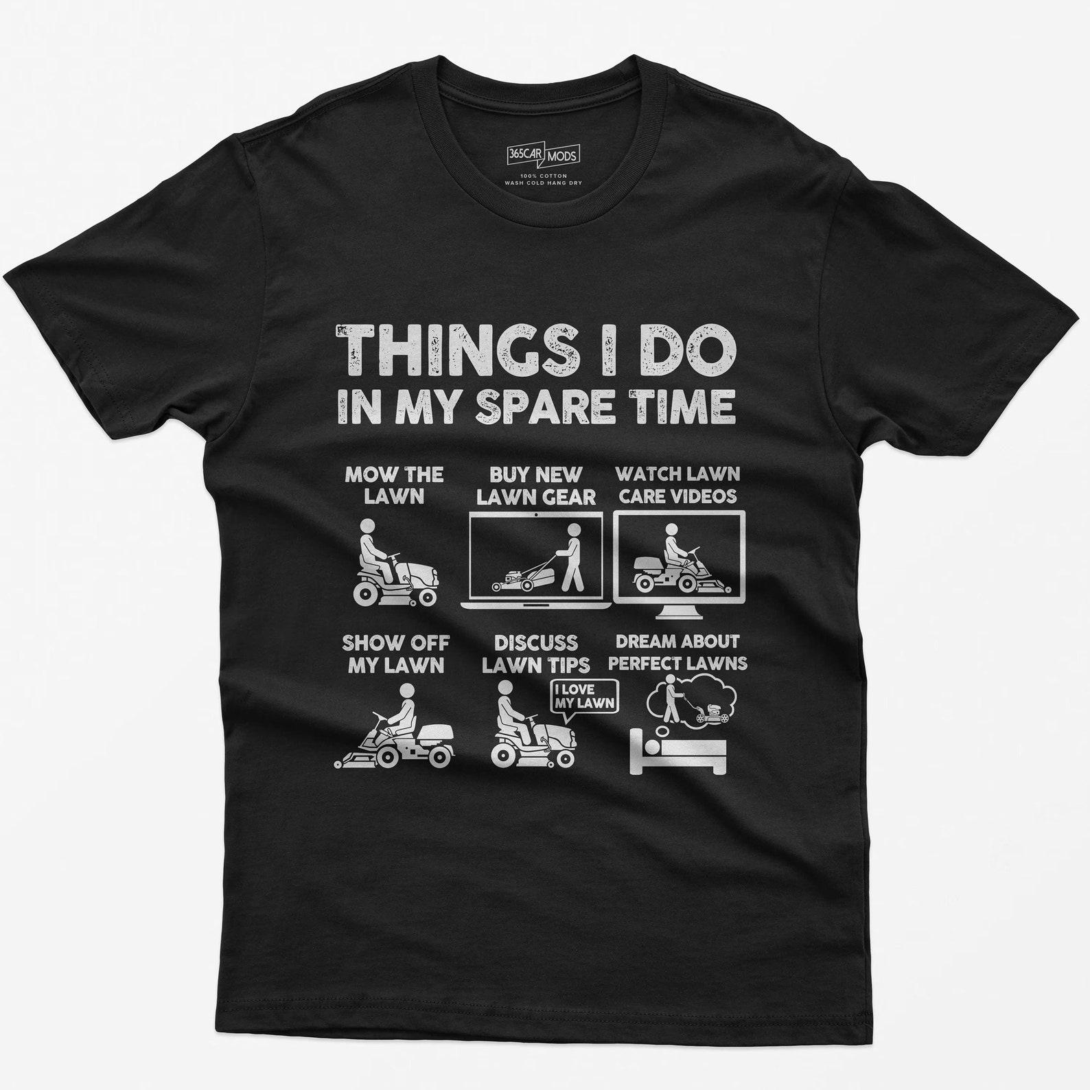 Funny Lawn Care T-Shirt: Mowing Lover Gift XXXXL