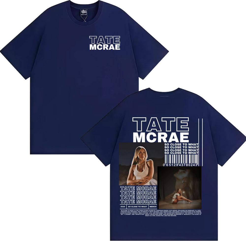 Tate Mcrae Album So Close To What Tour T Shirt Men Fashion Aesthetic Casual Tshirts High Quality 100 Cotton Tshirt