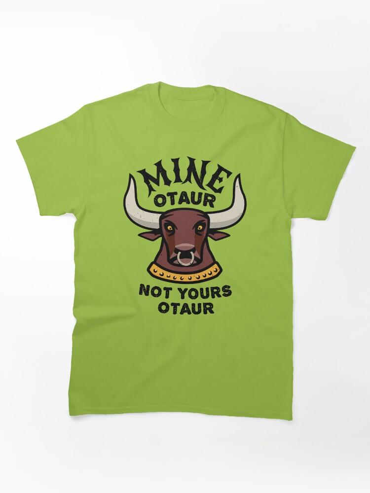 My Brother the Minotaur Mineotaur Not Yoursotaur - Funny Minotau Classic Unisex T-Shirt