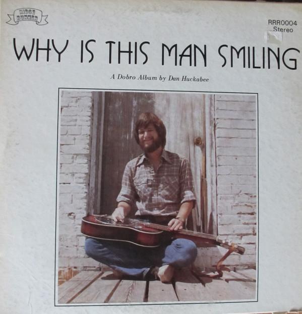 

LP Record DAN HUCKABEE Why Is This Man Smiling RRR0004 Ridge Runner 1976 US CountryFolk Used