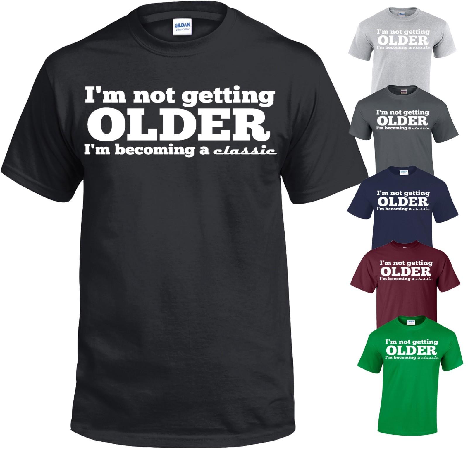 26 I M NOT GETTING OLDER-PRINTED SLOGAN FUNNY MENS T SHIRTS NOVELTY JOKE GIFT TOP Unisex T-Shirt XL