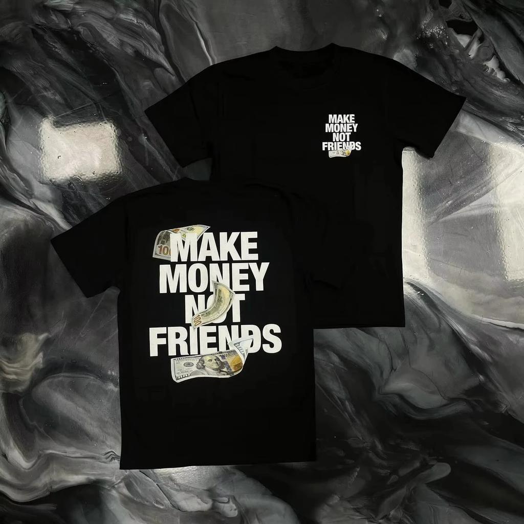 Make Money Not Friends Pattern Cotton T-Shirt High Quality Men's and Women's Same Style Oversized T Shirt Summer Retro Tee Tops