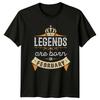 Legends Are Born In February TShirt Birth Month Birthday February Birthday