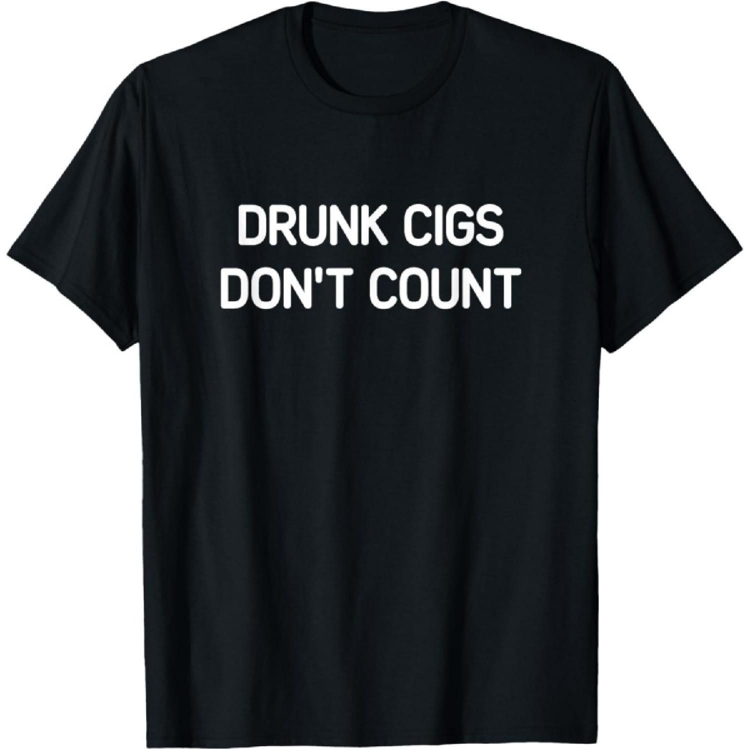 Evports Drunk Cigs Dont Count, Funny, Jokes, Sarcastic T-Shirt XXXXXL чёрный