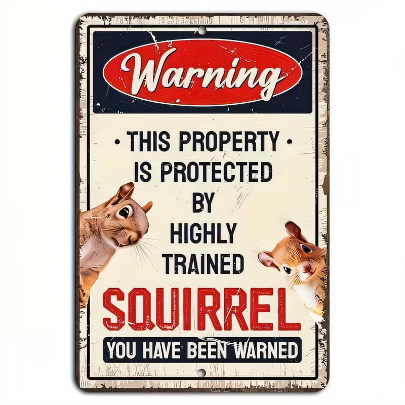 Tin Sign Warming This Property Is Protected By Highly Trained Squirrel Funny Cat Squirrel Quote Retro Metal Plaque Vintage Wall